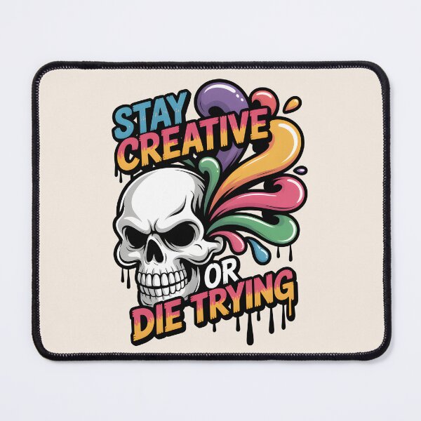 Item preview, Stay Creative or Die Trying – Edgy Skull and Artist Humor Design designed and sold by Jollys-ArtShop.