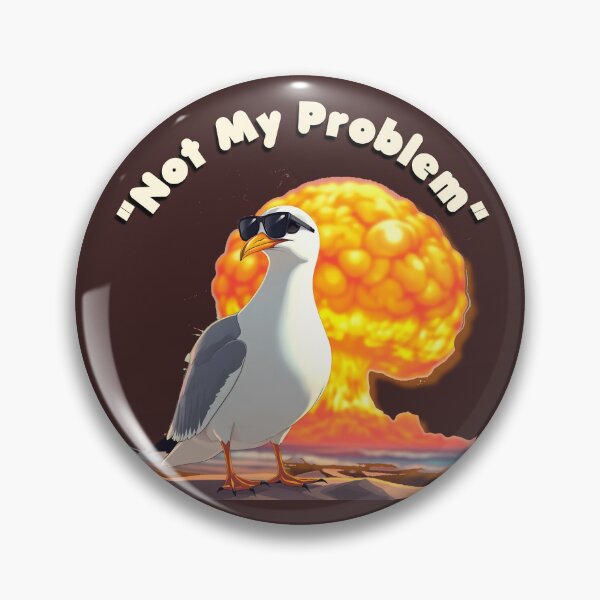 Item preview, Cool Seagull Not My Problem Explosion Meme designed and sold by ZeroContextArt.