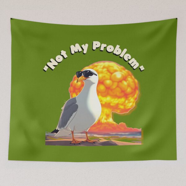 Item preview, Cool Seagull Not My Problem Explosion Meme designed and sold by ZeroContextArt.