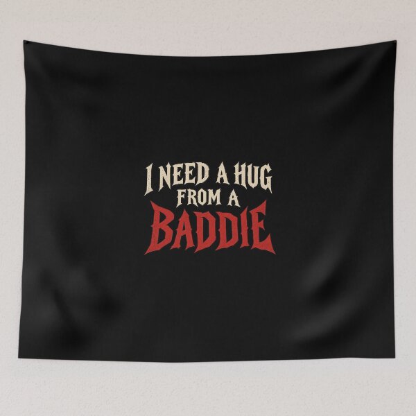 Item preview, i need a hug from a baddie designed and sold by Konvero.