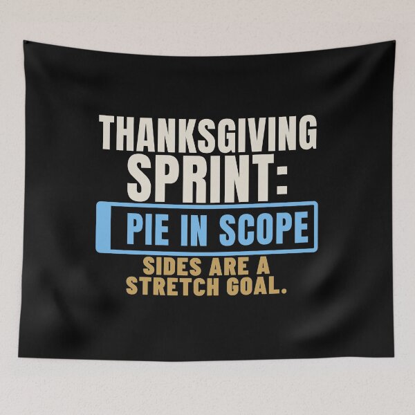 Item preview, Thanksgiving Sprint Pie in Scope Agile Humor designed and sold by T-J-WHATEVER.