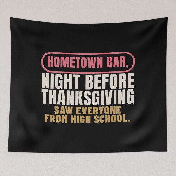 Item preview, Hometown Bar Night Before Thanksgiving Reunion designed and sold by T-J-WHATEVER.
