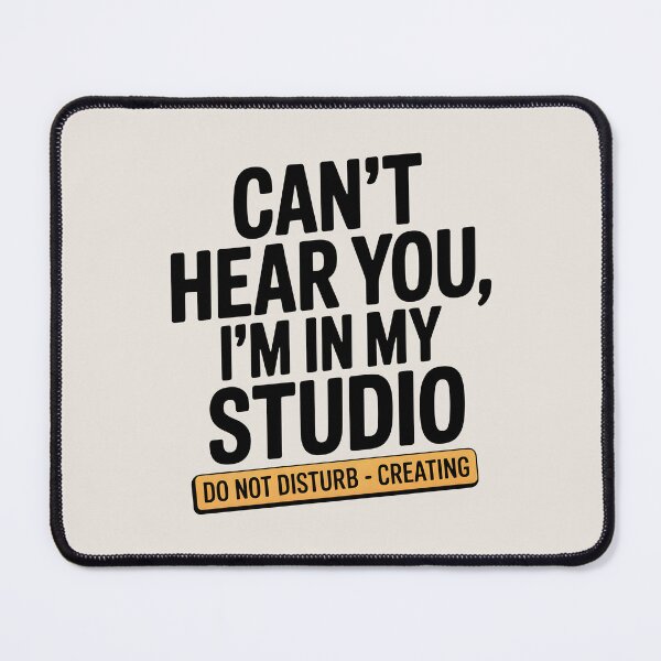 Item preview, Can’t Hear You, I’m in My Studio – Funny Artist Do Not Disturb Design designed and sold by Jollys-ArtShop.