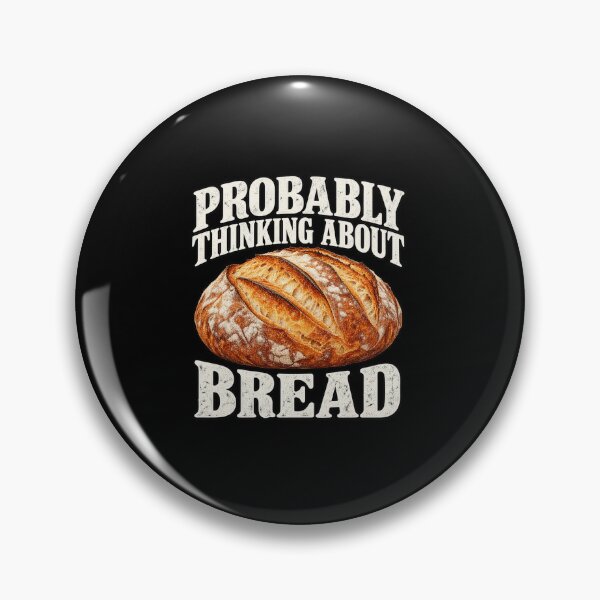 Item preview, Bread Lover Humor – Probably Thinking About Bread designed and sold by anapldv.