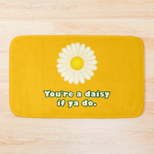 Item preview, You're a Daisy If Ya Do designed and sold by Karate Octopus.