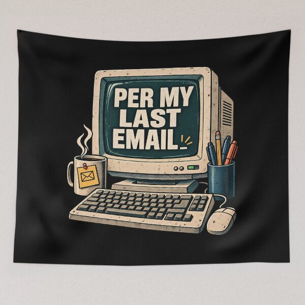 Item preview, Per My Last Email Funny Workplace Office Humor Retro Computer designed and sold by Photo-Sphere101.