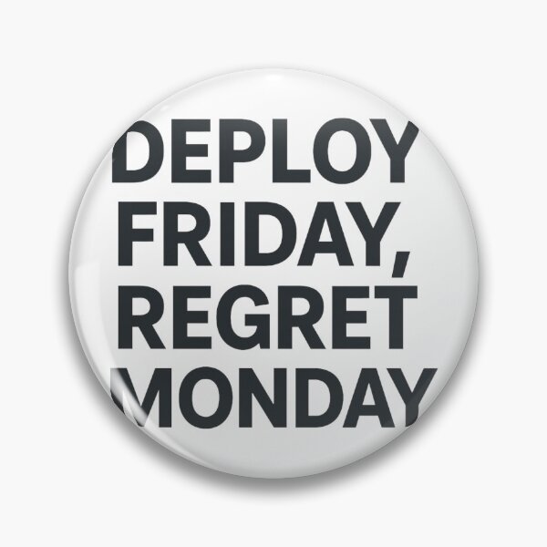 Item preview, Deploy Friday Regret Monday Programmer Gift designed and sold by Jackson-Will.