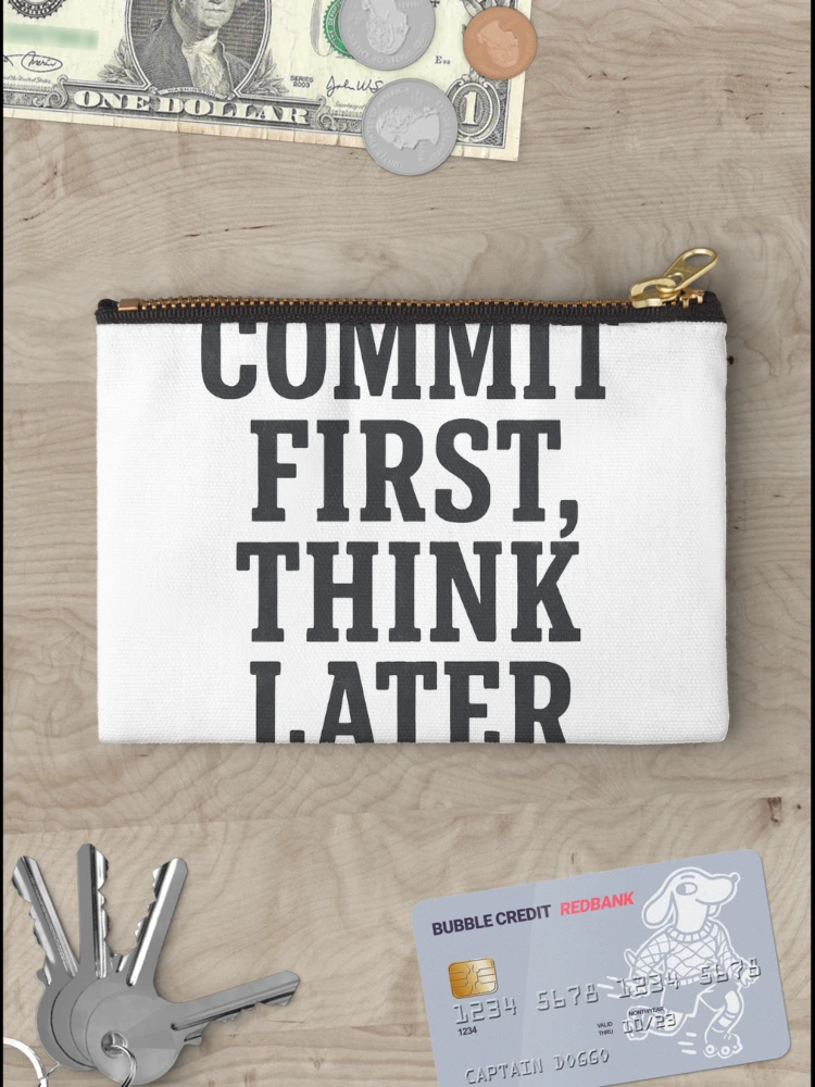 Thumbnail 3 of 4, Zipper Pouch, Commit First Think Later Coding Humor designed and sold by Jackson-Will.