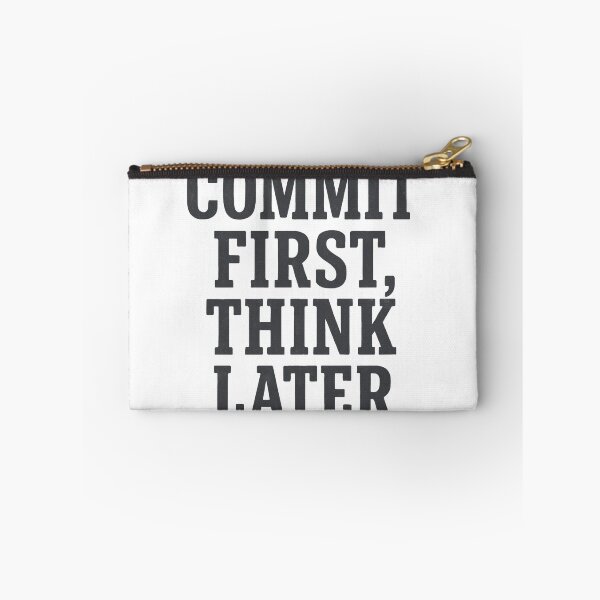 Item preview, Commit First Think Later Coding Humor designed and sold by Jackson-Will.