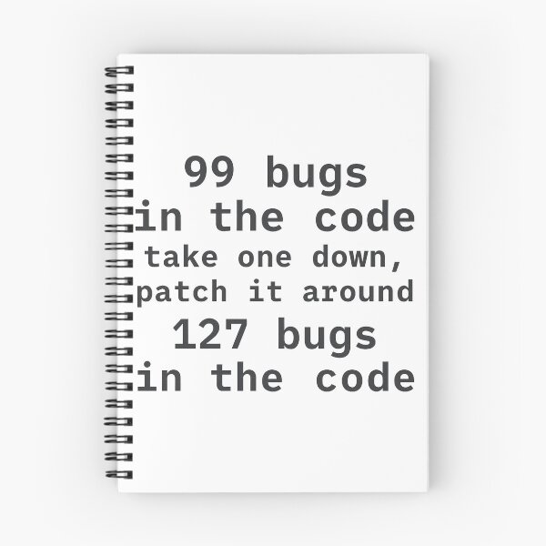Item preview, 99 Bugs in the Code Debugging Humor designed and sold by Jackson-Will.