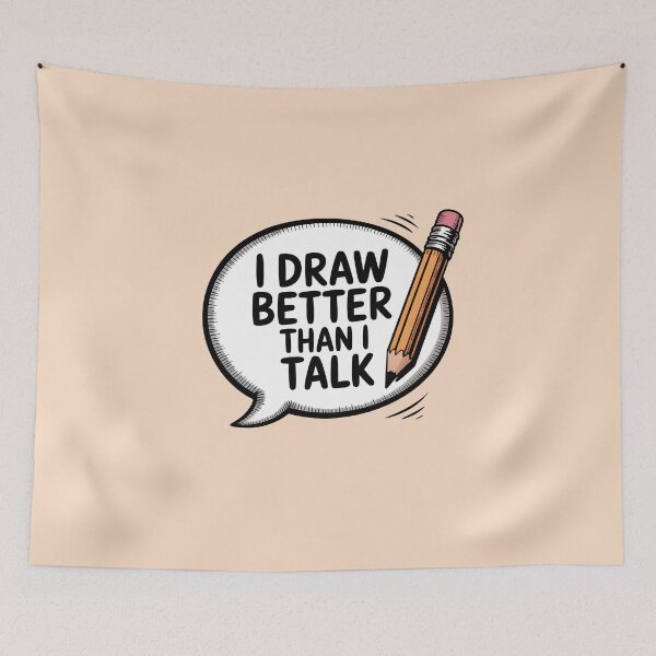 Item preview, I Draw Better Than I Talk – Funny Artist and Sketching Humor Design designed and sold by Jollys-ArtShop.
