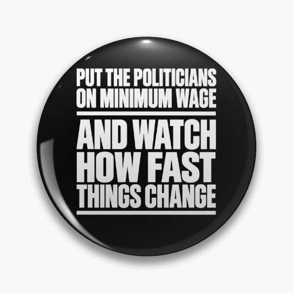 Item preview, Put Politicians on Minimum Wage designed and sold by ROUX-ART.