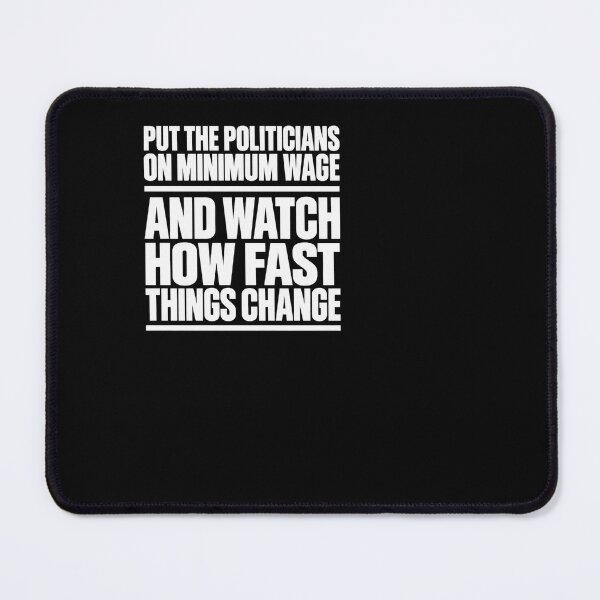 Item preview, Put Politicians on Minimum Wage designed and sold by ROUX-ART.