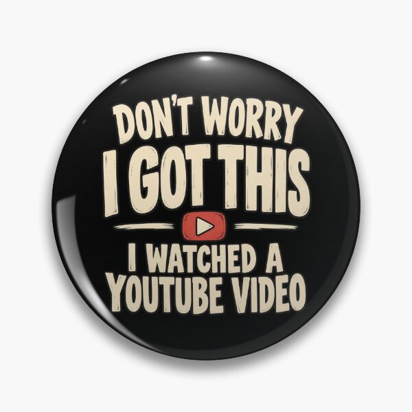 Item preview, Don't Worry I Got This I Watched a YouTube Video designed and sold by sollunadesignns.