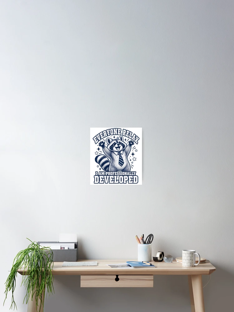 Thumbnail 2 of 3, Poster, Everyone Relax Raccoon designed and sold by ROUX-ART.
