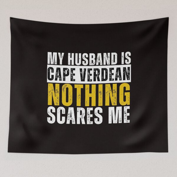 Item preview, My Husband is Cape Verdean Nothing Scares me  designed and sold by WeirdlyRare.