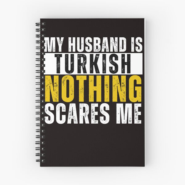 Item preview, My Husband is Turkish Nothing Scares me  designed and sold by WeirdlyRare.