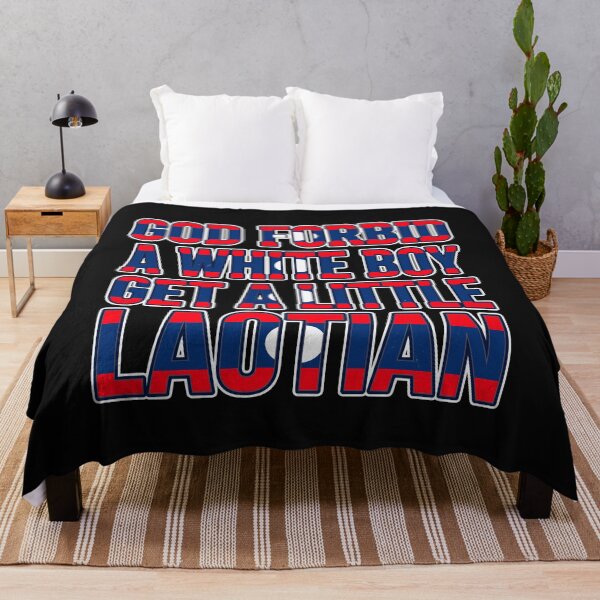 Item preview, Funny Laotian Flag Meme Quote - God Forbid A White Boy Get A Little Laotian designed and sold by Designart68.