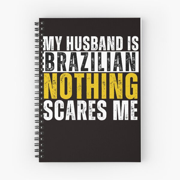Item preview,  My Husband is Brazilian Nothing Scares me  designed and sold by WeirdlyRare.