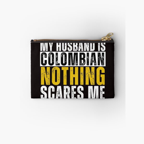 Item preview,  My Husband is Colombian Nothing Scares me  designed and sold by WeirdlyRare.