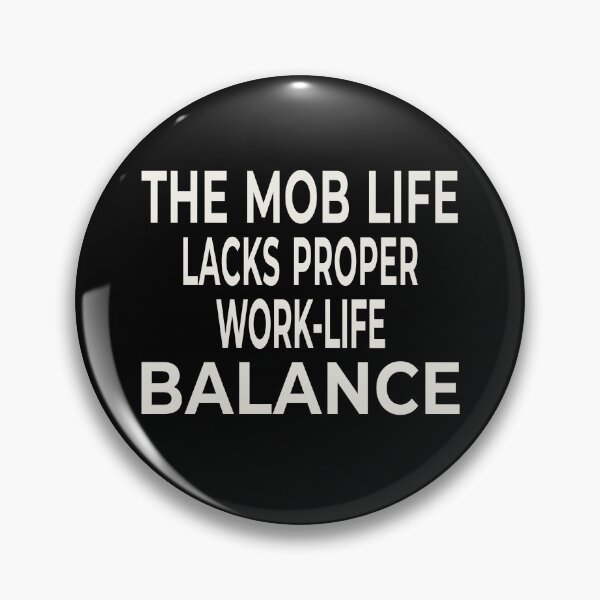 Item preview, The Mob Life Lacks Proper Work Life Balance Funny T-Shirt designed and sold by "Hedek".