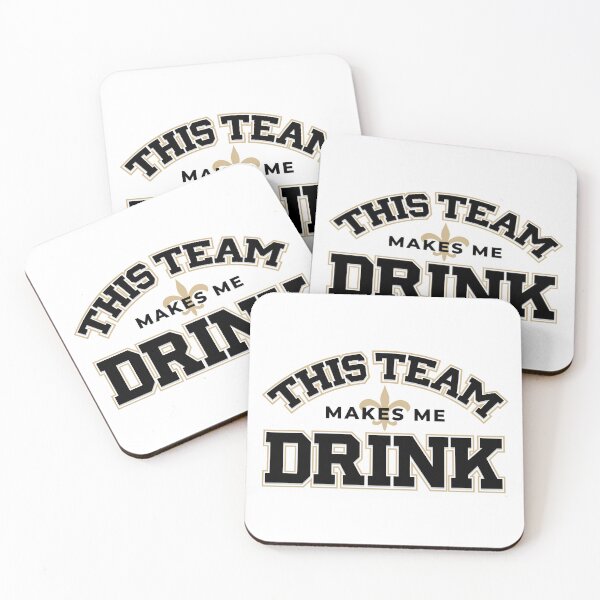 Item preview, This Team Makes Me Drink Funny New Orleans Saints Football Fan Design designed and sold by brianhillDESIGN.
