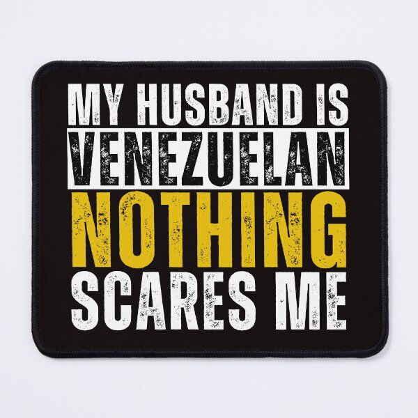 Item preview, My Husband is Venezuelan Nothing Scares me  designed and sold by WeirdlyRare.