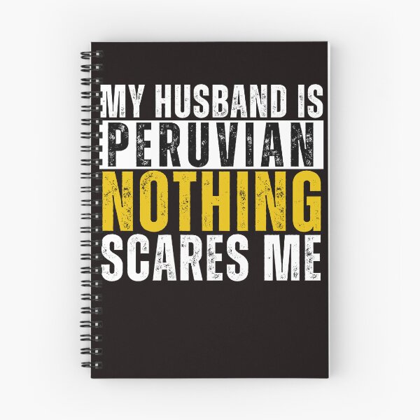 Item preview, My Husband is Peruvian Nothing Scares me  designed and sold by WeirdlyRare.
