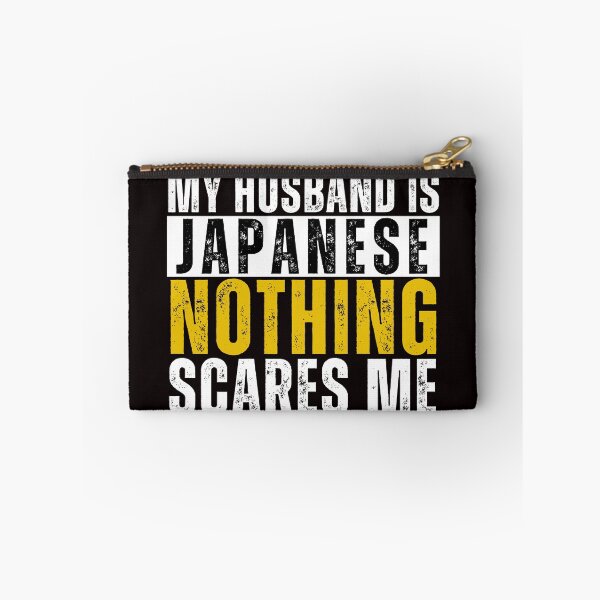 Item preview,  My Husband is Japanese Nothing Scares me  designed and sold by WeirdlyRare.