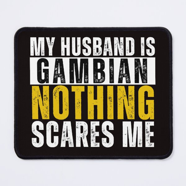 Item preview,  My Husband is Gambian Nothing Scares me  designed and sold by WeirdlyRare.