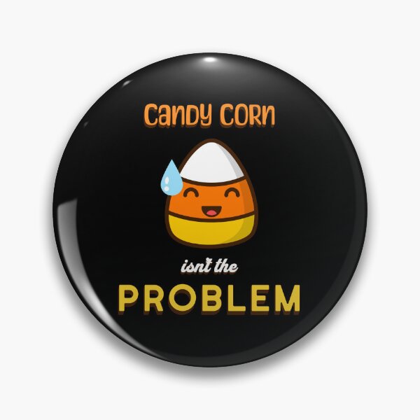 Item preview, Candy Corn isn't the Problem - Nervous Candy Corn designed and sold by Horizon Collective.