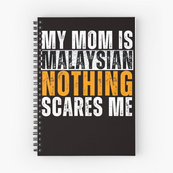 Item preview,  My Mom is Malaysian Nothing Scares me  designed and sold by WeirdlyRare.