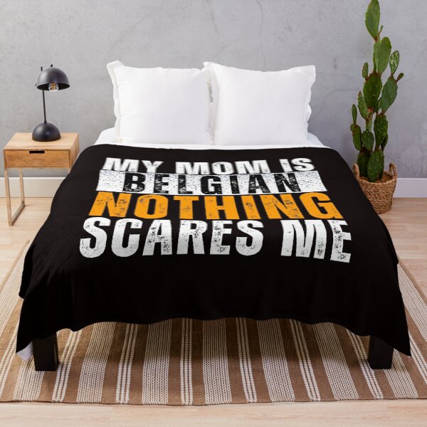 Item preview, My Mom is Belgian Nothing Scares me designed and sold by WeirdlyRare.