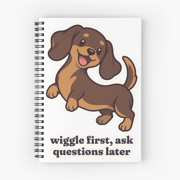 Item preview, Happy Dachshund Wiggle First Ask Questions Later designed and sold by OuqCreations.