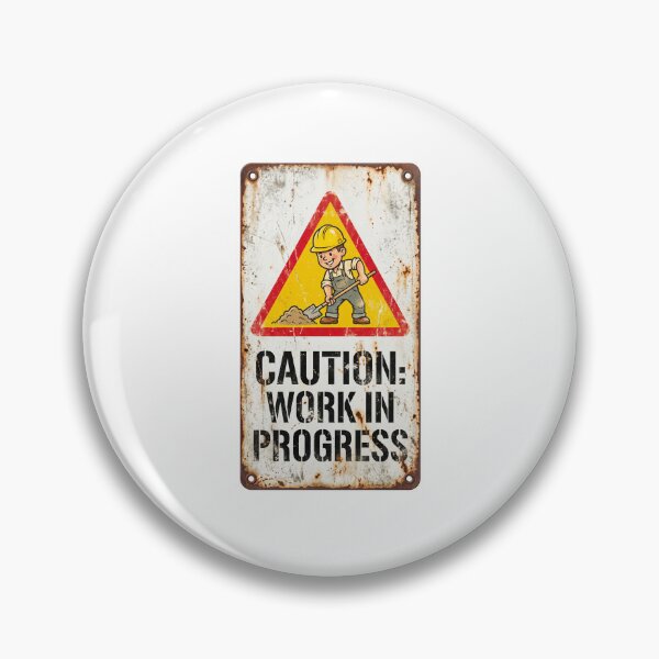 Item preview, Caution Work In Progress - Vintage Funny Construction Sign designed and sold by Pollock.
