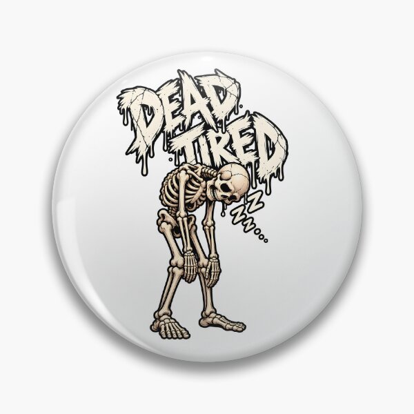 Item preview, Dead Tired designed and sold by QuixalArts.