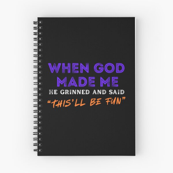 Item preview, Funny Saying - When God Made Me He Grinned and Said “This’ll Be Fun” designed and sold by DopeTeezCompany.