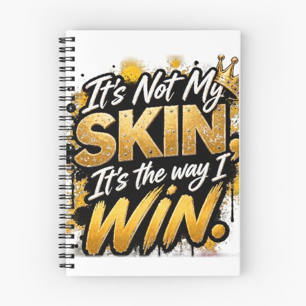 Item preview, It’s Not My Skin, It’s the Way I Win | Bold Confidence & Black Excellence Statement designed and sold by KBOX CULTURE WEAR.