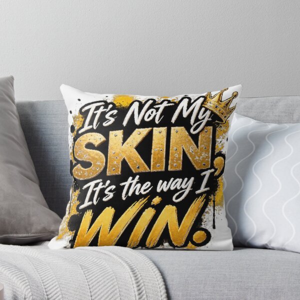 Item preview, It’s Not My Skin, It’s the Way I Win | Bold Confidence & Black Excellence Statement designed and sold by KBOX CULTURE WEAR.