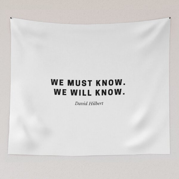 Item preview, We Must Know, We Will Know — David Hilbert Mathematics Quote designed and sold by Out of Orbit.