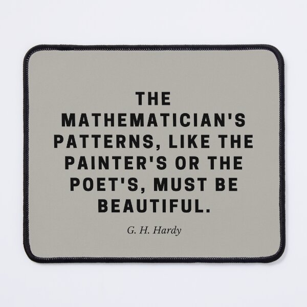 Item preview, Mathematics Must Be Beautiful — G. H. Hardy Quote designed and sold by Out of Orbit.