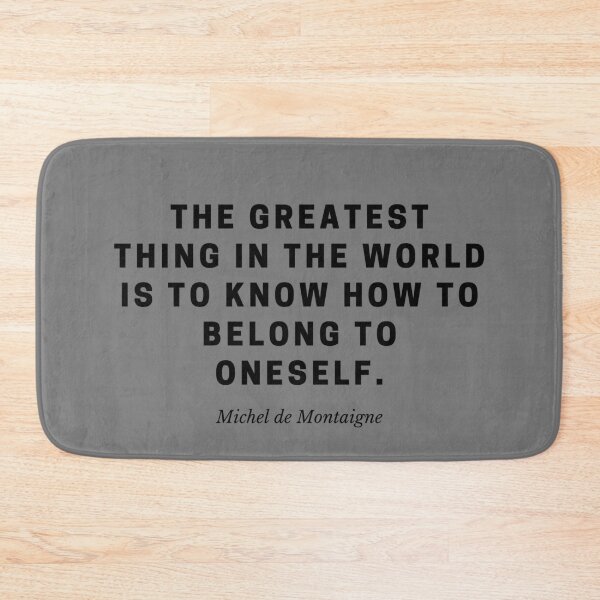 Item preview, Belong to Yourself — Michel de Montaigne Philosophy Quote designed and sold by Out of Orbit.