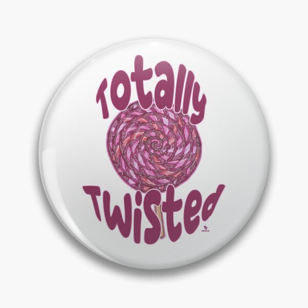 Item preview, Totally Twisted Lollipop Fun Candy Slogan designed and sold by mytshirtfort.