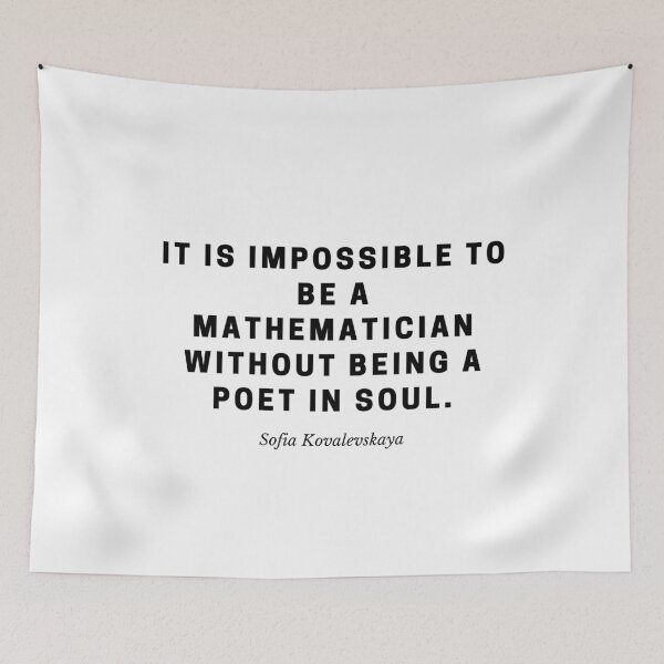 Item preview, Mathematician and Poet at Heart — Sofia Kovalevskaya Quote designed and sold by Out of Orbit.