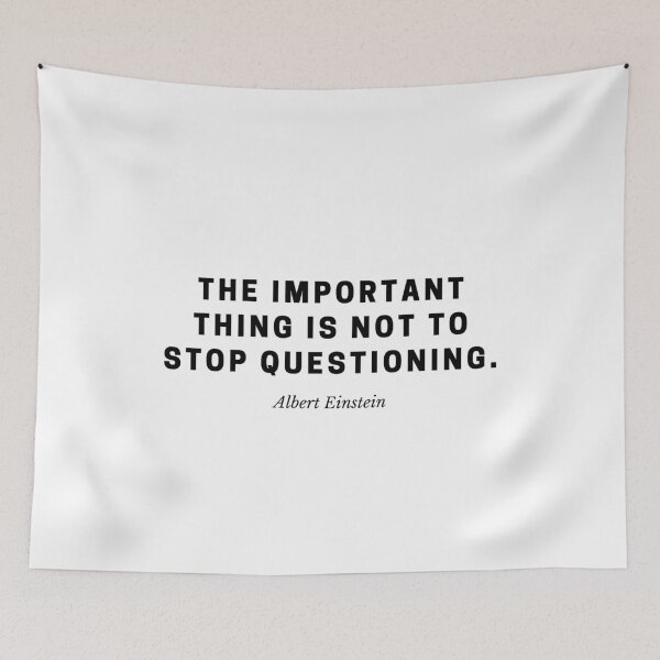 Item preview, Never Stop Questioning — Albert Einstein Curiosity Quote designed and sold by Out of Orbit.