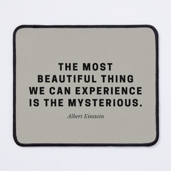 Item preview, The Beauty of the Mysterious — Albert Einstein Quote designed and sold by Out of Orbit.