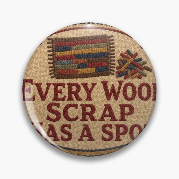 Item preview, Every Wool Scrap Has A Spot Scrap Wool Rug Badge designed and sold by BoosterShop.