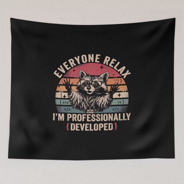 Item preview, Everyone Relax I'm Professionally Developed Funny Raccoon Meme designed and sold by gear-posters.