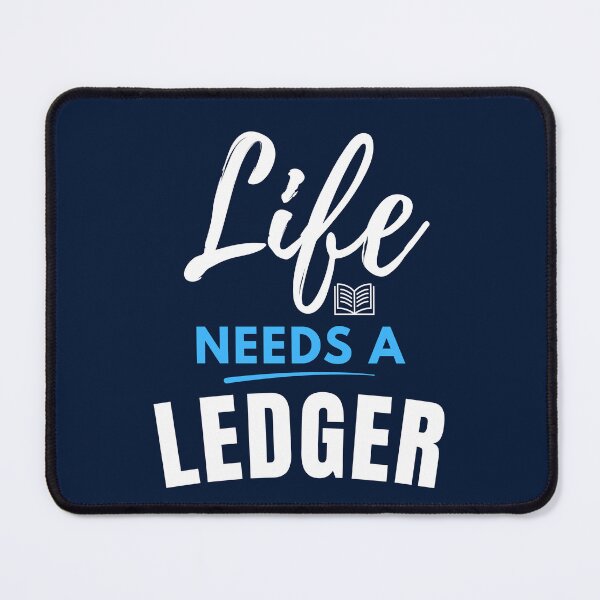 Item preview, Life Needs a Ledger – Funny Accounting Typography designed and sold by FCA SIR MERCH .