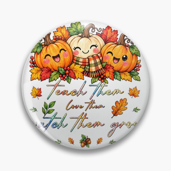 Item preview, Teach Them Love Them Watch Them Grow designed and sold by design-strade.